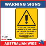 Warning Sign - WS084 - TOXIC HAZARDOUS CHEMICALS ARE USED IN THIS WORKPLACE SAFETY DATA SHEETS ARE AVAILABLE IN SUPERVISORS OFFICE 